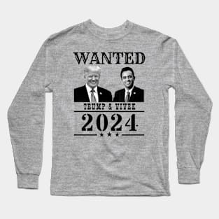 WANTED Trump & Vivek 2024 Long Sleeve T-Shirt